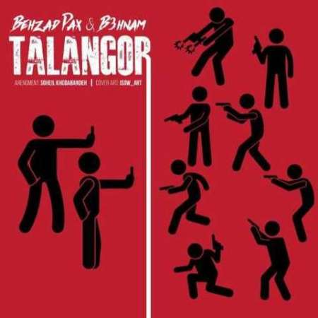 Behzad Pax Ft B3hnam – Talangor